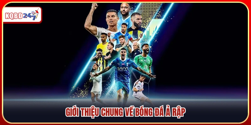 Tổng quan về bóng đá khu vực Ả Rập