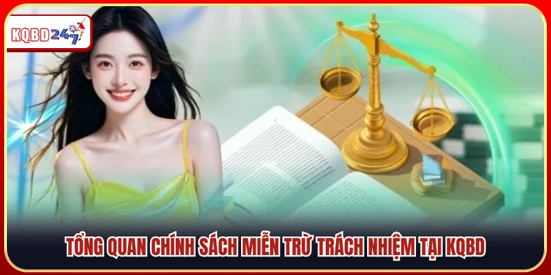 Giới thiệu điều khoản miễn trừ trách nhiệm tại KQB